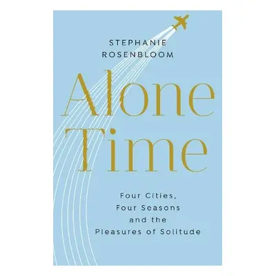 Alone Time - Rosenbloom, Stephanie