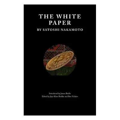 White Paper - Nakamoto, Satoshi