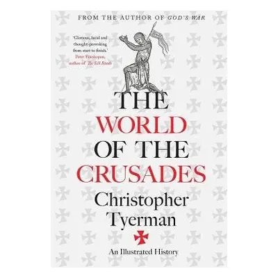 World of the Crusades - Tyerman, Christopher