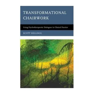 Transformational Chairwork - Kellogg, Scott