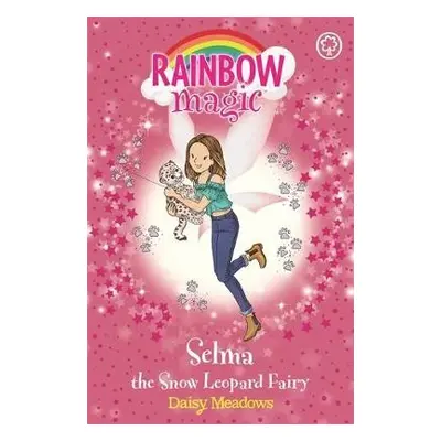 Rainbow Magic: Selma the Snow Leopard Fairy - Meadows, Daisy