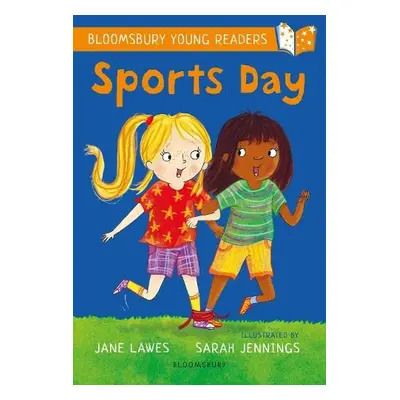 Sports Day: A Bloomsbury Young Reader - Lawes, Jane