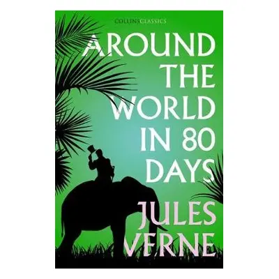 Around the World in Eighty Days - Verne, Jules