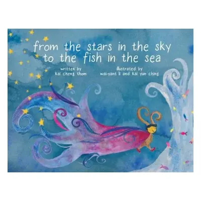 From the Stars in the Sky to the Fish in the Sea - Thom, Kai Cheng