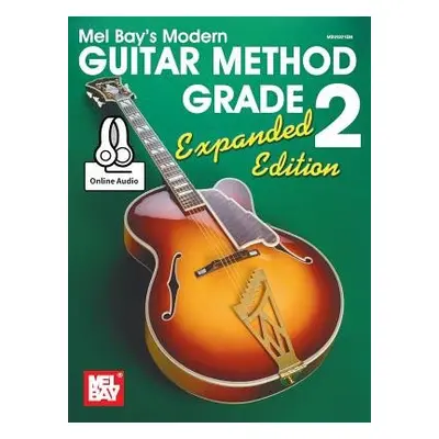 Modern Guitar Method Grade 2, Expanded Edition - William, Bay