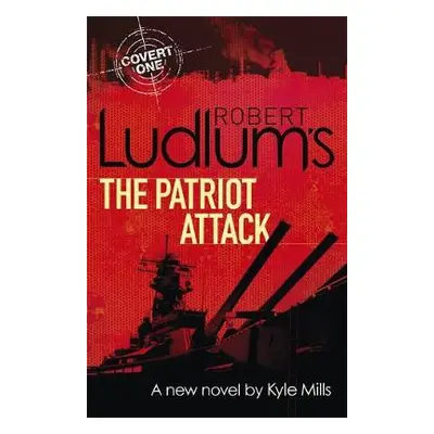 Robert Ludlum's The Patriot Attack - Ludlum, Robert