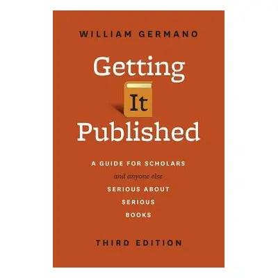 Getting It Published - Germano, William