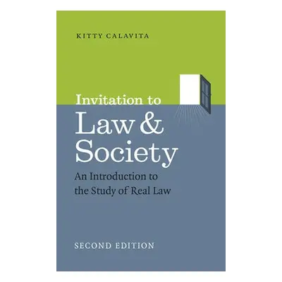 Invitation to Law and Society, Second Edition - Calavita, Kitty