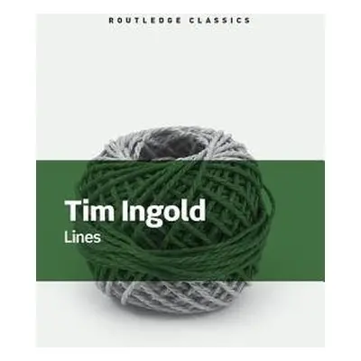 Lines - Ingold, Tim (University of Aberdeen, UK)