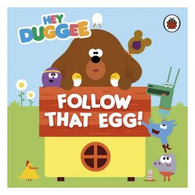 Hey Duggee: Follow That Egg! - Hey Duggee