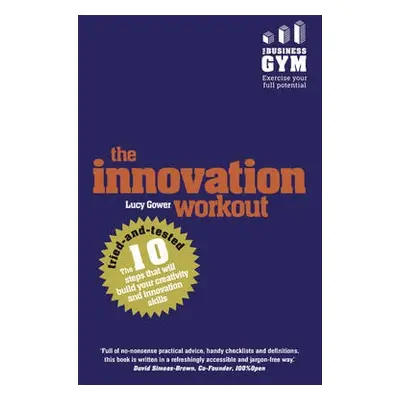 Innovation Workout, The - Gower, Lucy