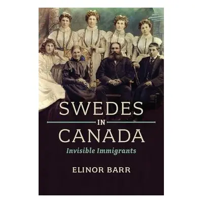 Swedes in Canada - Barr, Elinor