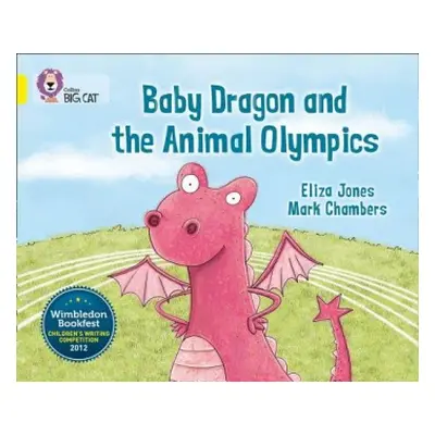 Baby Dragon and the Animal Olympics - Jones, Eliza