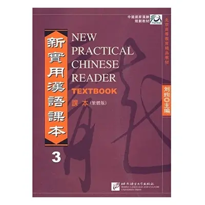 New Practical Chinese Reader vol.3 - Textbook (Traditional characters) - Xun, Liu