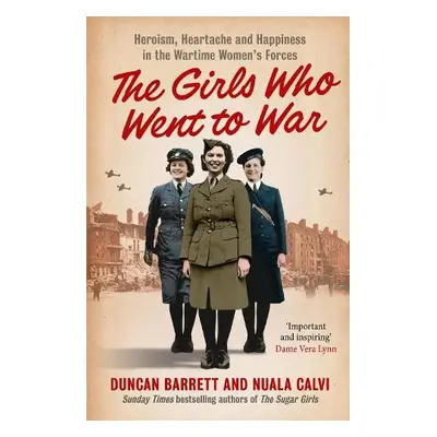 Girls Who Went to War - Barrett, Duncan a Calvi