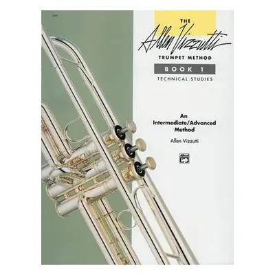 Allen Vizzutti Trumpet Method Book 1 - Vizzutti, Allen