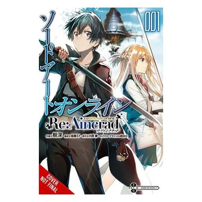 Sword Art Online Re:Aincrad, Vol. 1 (manga) - Kawahara, Reki