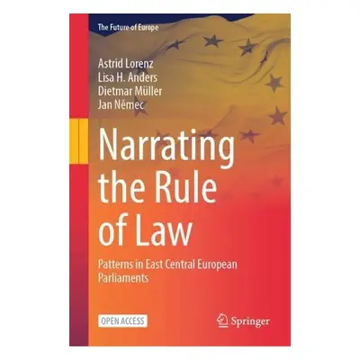 Narrating the Rule of Law - Lorenz, Astrid a Anders, Lisa H. a Muller, Dietmar a Nemec, Jan