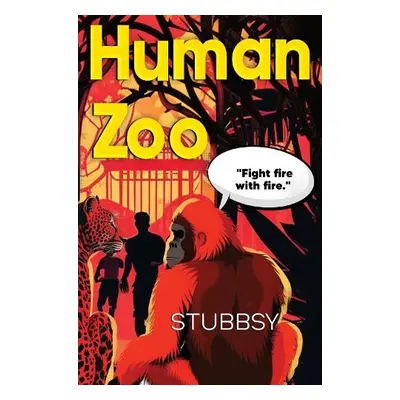 Human Zoo - Stubbsy