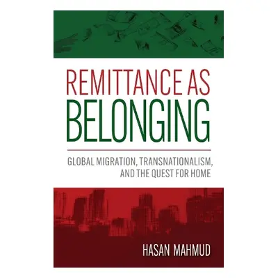 Remittance as Belonging - Mahmud, Hasan