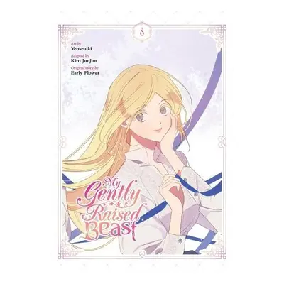 My Gently Raised Beast, Vol. 8 - Flower, Early Early