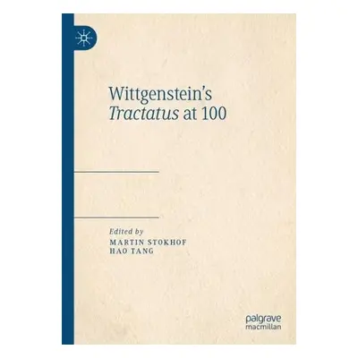 Wittgenstein's Tractatus at 100