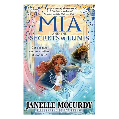 Mia and the Secrets of Lunis - McCurdy, Janelle