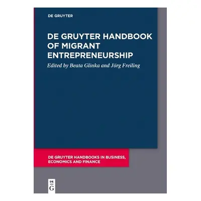 De Gruyter Handbook of Migrant Entrepreneurship