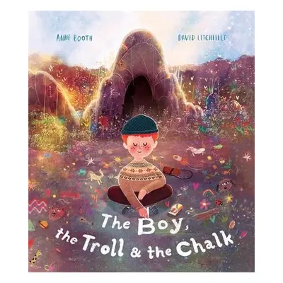 Boy, the Troll and the Chalk - Booth, Anne