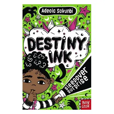 Destiny Ink: Sleepover Surprise - Sokunbi, Adeola