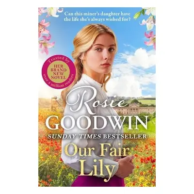 Our Fair Lily - Goodwin, Rosie