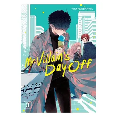 Mr. Villain's Day Off 03 - Morikawa, Yuu