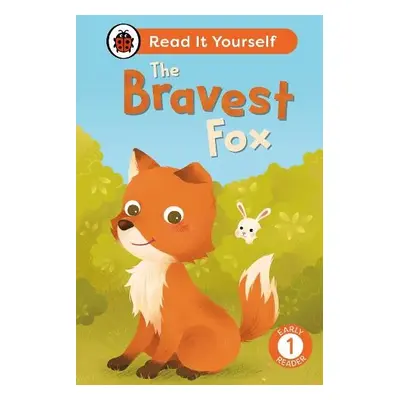 Bravest Fox: Read It Yourself - Level 1 Early Reader - Ladybird