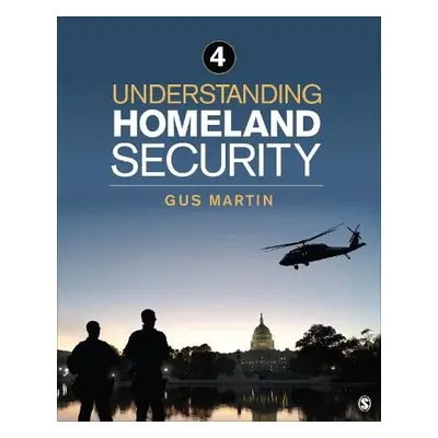 Understanding Homeland Security - Martin, Gus