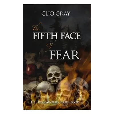 Fifth Face of Fear - Gray, Clio