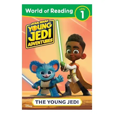 World of Reading: Star Wars: Young Jedi Adventures: The Young Jedi - Juhlin, Emeli