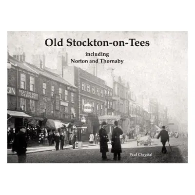 Old Stockton-on-Tees - Chrystal, Paul