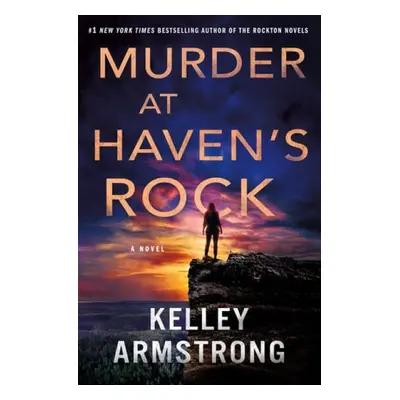 Murder at Haven's Rock - Armstrong, Kelley