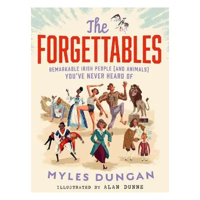 Forgettables - Dungan, Myles