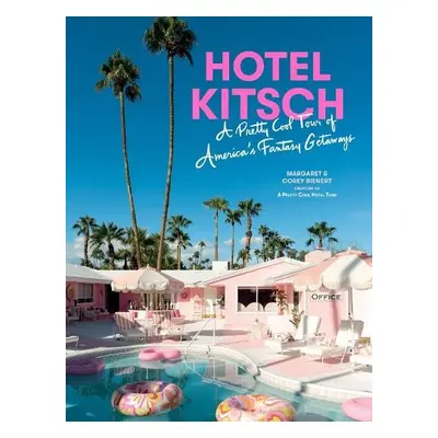 Hotel Kitsch - Bienert, Margaret a Bienert, Corey