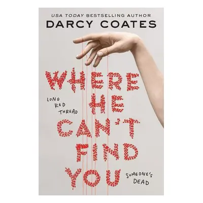 Where He Can't Find You - Coates, Darcy