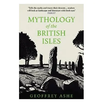 Mythology of the British Isles - Ashe, Geoffrey