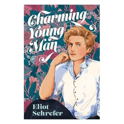 Charming Young Man - Schrefer, Eliot