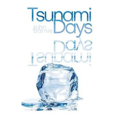 Tsunami Days - Barnie, John