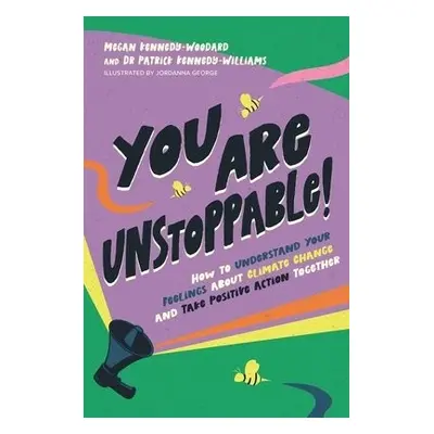 You Are Unstoppable! - Kennedy-Woodard, Megan a Kennedy-Williams, Dr. Patrick