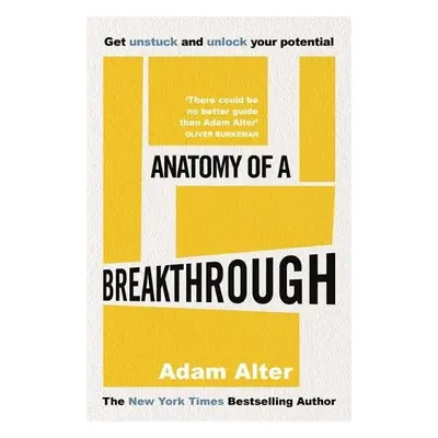 Anatomy of a Breakthrough - Alter, Adam