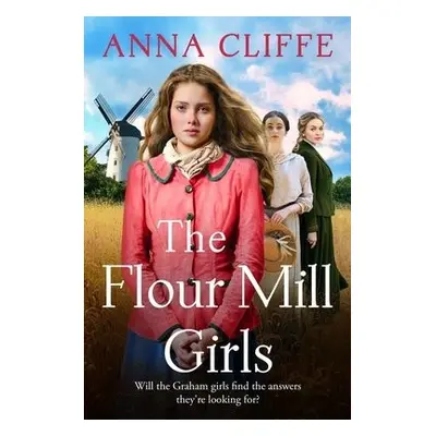 Flour Mill Girls - Cliffe, Anna