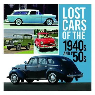 Lost Cars of the 1940s and '50s - Chapman, Giles