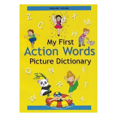 English-Polish - My First Action Words Picture Dictionary - Stoker, A a Waller, E