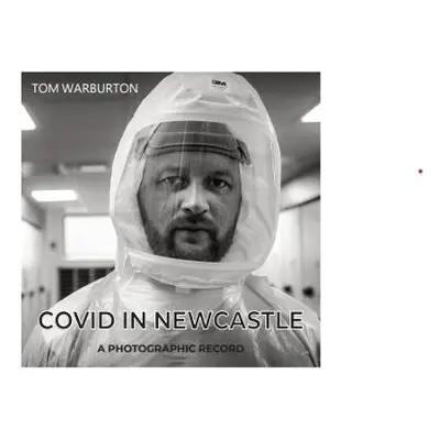 Covid in Newcastle - Warburton, Tom